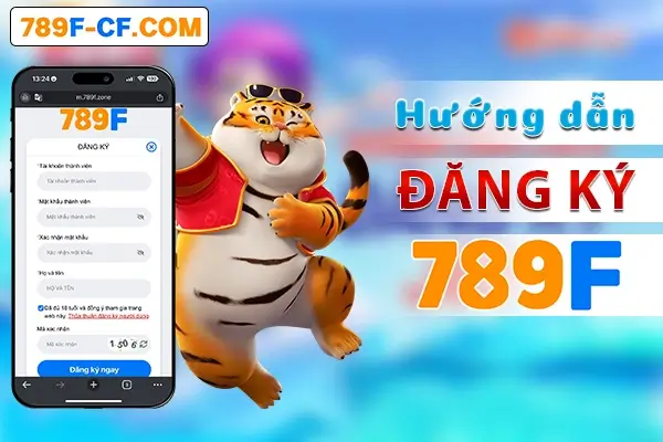 Hướng dẫn đăng ký 789F nhanh chóng